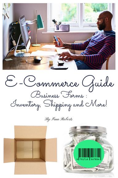 E-commerce Guide Business Forms: Inventory Shipping and More