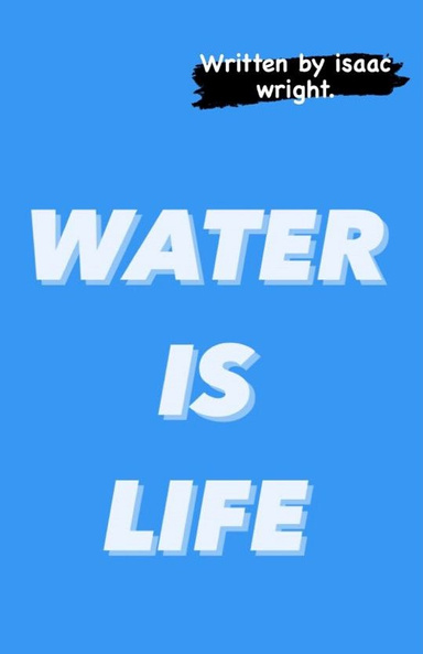 Water Is Life