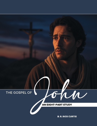 The Gospel of John: An Eight-Part Study