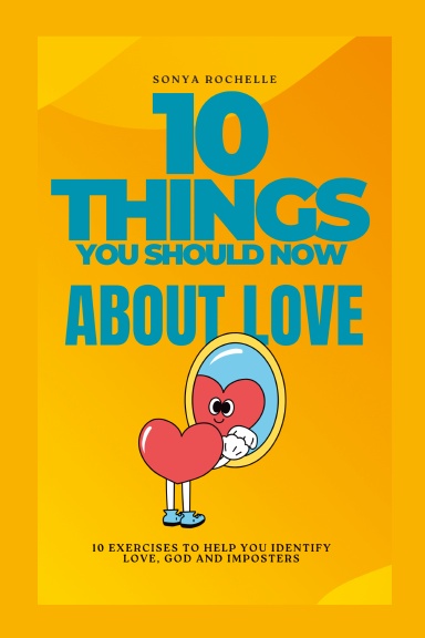 10 Things You Should Know About Love