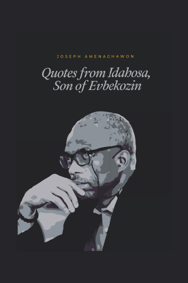 Quotes from Idahosa, Son of Evbekozin