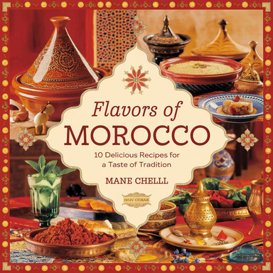 Flavors of Morocco   10 Delicious Recipes for a Taste of Tradition