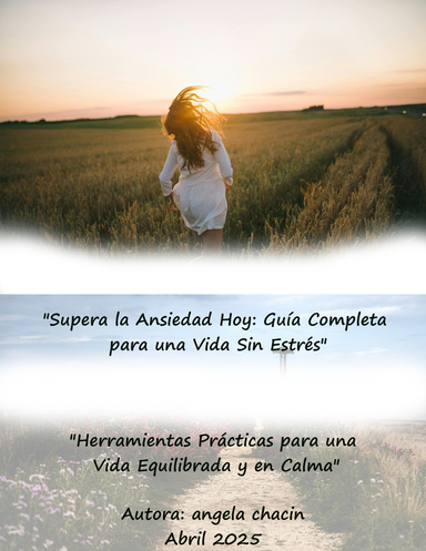 “Supera la Ansiedad Hoy: Guía Completa para una Vida Sin Estrés”.