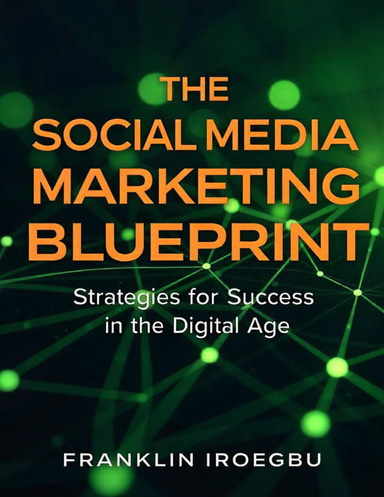 The Social Media Marketing Blueprint