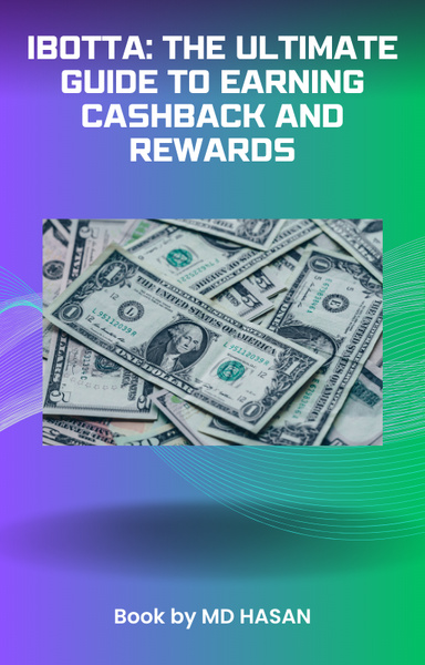 Ibotta: The Ultimate Guide to Earning Cashback and Rewards