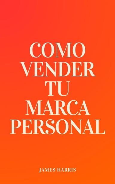 Como Vender tu Marca Personal