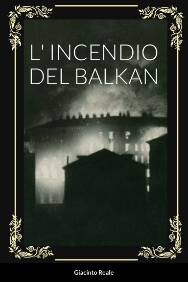 L' INCENDIO DEL BALKAN