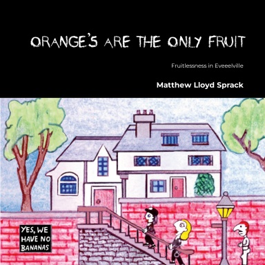 Oranges Are The Only Fruit