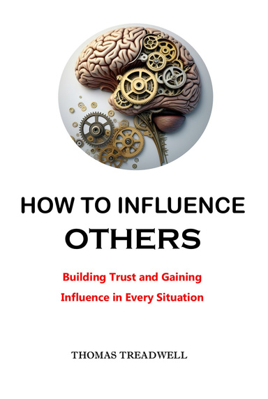How to Influence Others