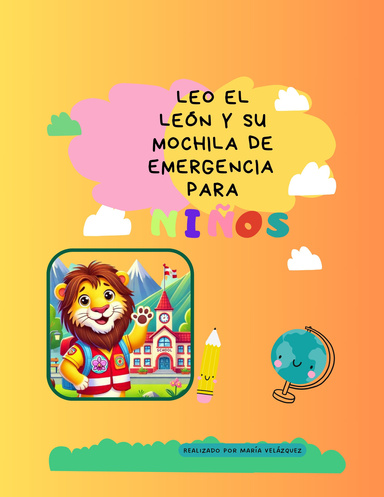AVENTURAS DE LEO EL LEÓN Y SU MOCHILA DE EMERGENCIA