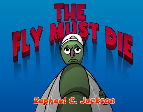 The Fly Must Die