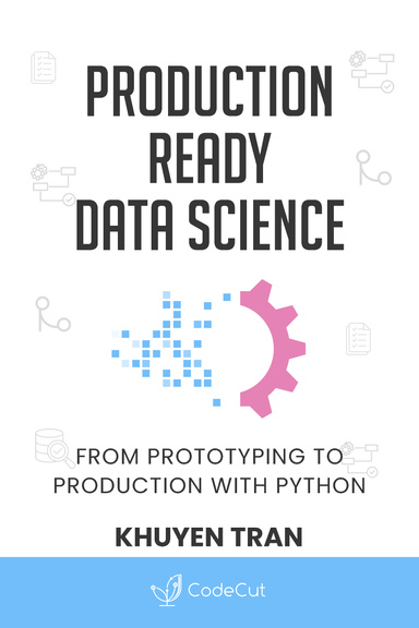 Production Ready Data Science - (EPUB Version)