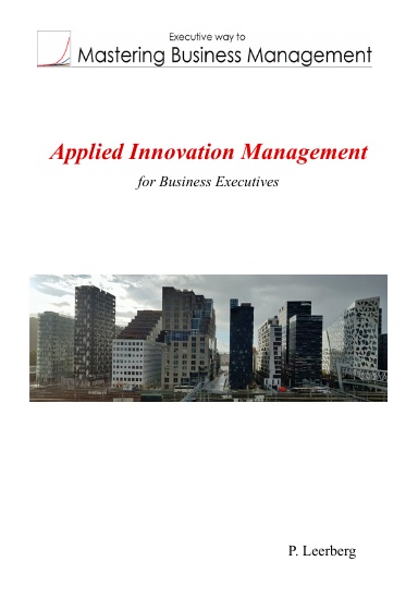 Applied Innovation Management for Business Executives