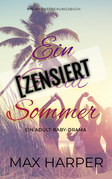 Ein [ZENSIERT] Sommer