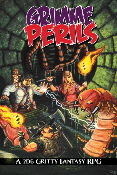Grimme Perils: 2D6 Gritty Fantasy