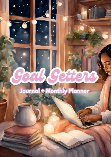 Goal Getters Journal & Monthly Planner