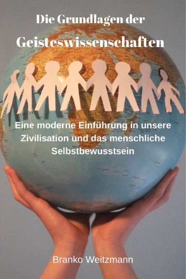 Die Grundlagen der Geisteswissenschaften