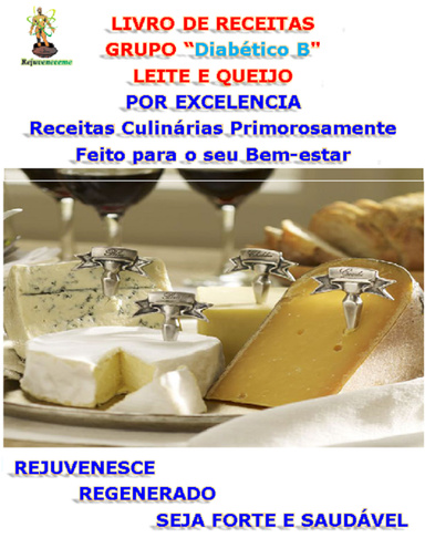 LIVRO DE RECEITAS. Grupo “B Diabético” O Difícil de Matar.