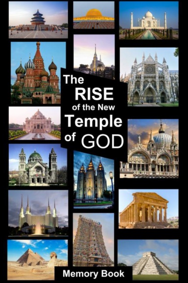 The RISE of The New Temple of GOD