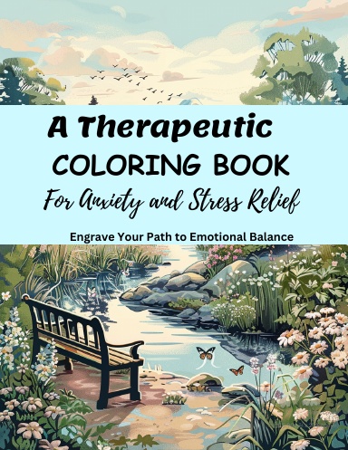 A Therapeutic Coloring Book for Anxiety and Stress Relief