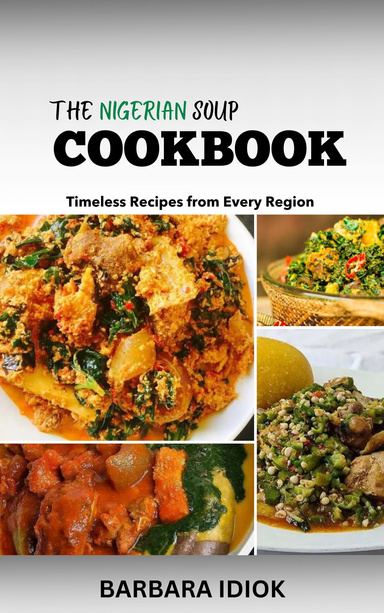 THE NIGERIAN SOUP COOKBOOK