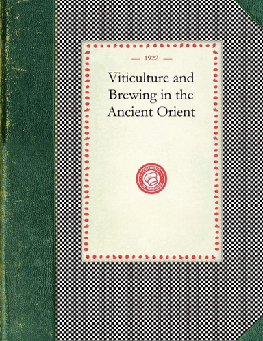 Viticulture and Brewing in the Ancient