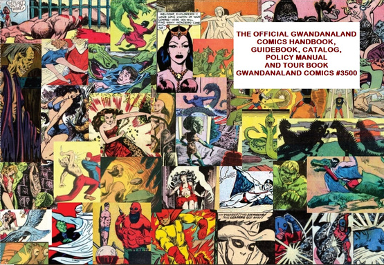 The Official Gwandanaland Comics Handbook, Guidebook, Catalog, Policy Manual And Tour Book