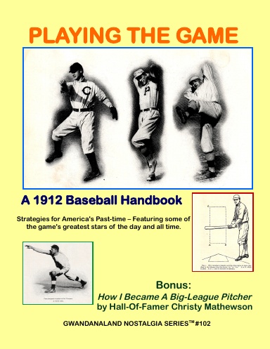 Playing The Game - A 1912 Baseball Handbook