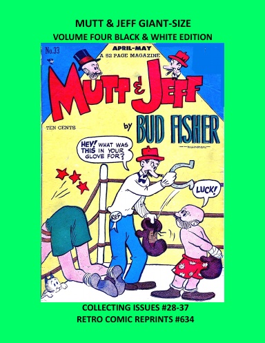 MUTT & JEFF GIANT-SIZE VOLUME FOUR BLACK & WHITE EDITION