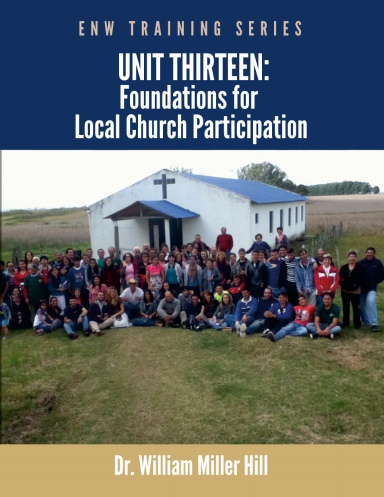 Unit 13: Foundations for Participation in the Local Church