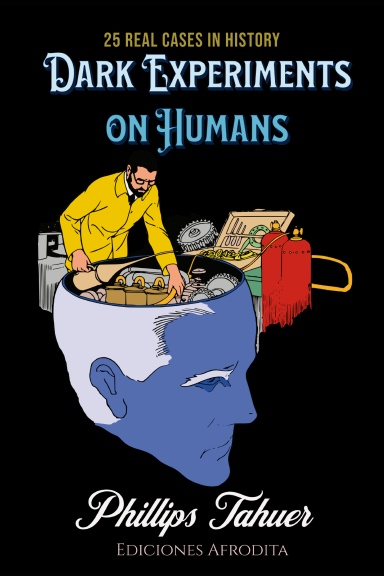Dark Experiments on Humans