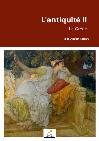 Antiquite, la Grèce, A. Malet
