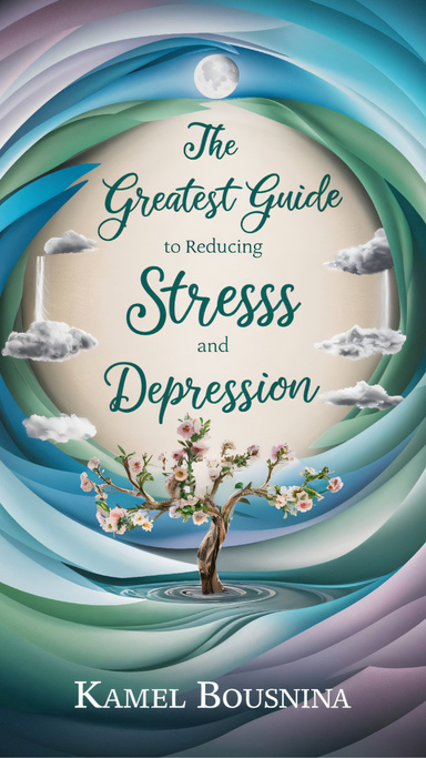 The Greatest Guide To Reducing Stress and Depression