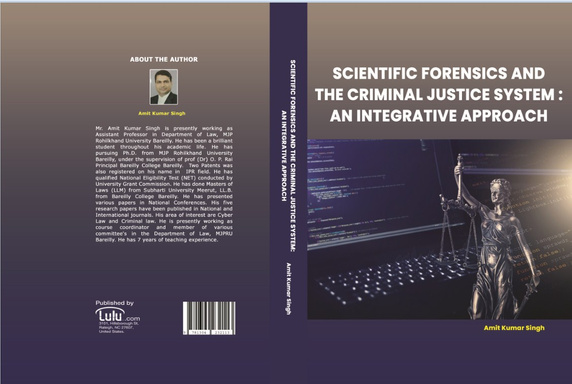 SCIENTIFIC FORENSICS AND THE CRIMINAL JUSTICE SYSTEM: AN INTEGRATIVE APPROACH