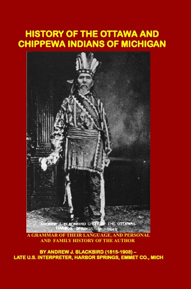 History Of The Ottawa And Chippewa Indians Of Michigan (HC)