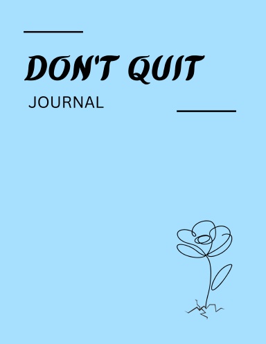 Don’t Quit