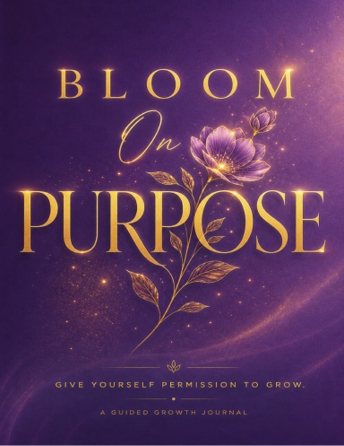 Bloom on Purpose