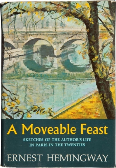 A Moveable Feast by Ernest Hemingway
