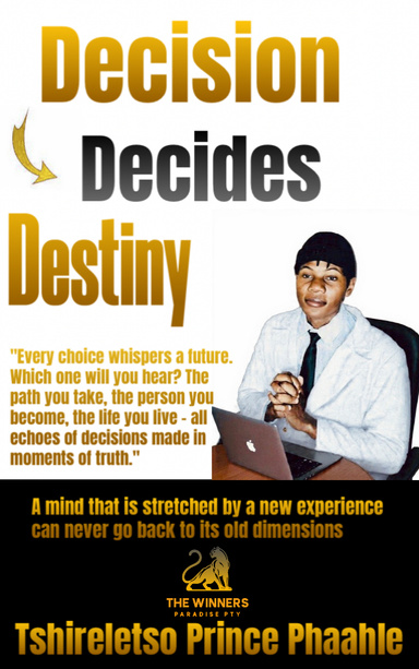 Decision Decides Destiny