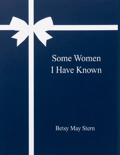 Some Women I have Ever Known