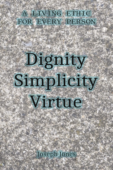 Dignity Simplicity Virtue