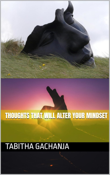 Thoughts That Will Alter Your Mindset