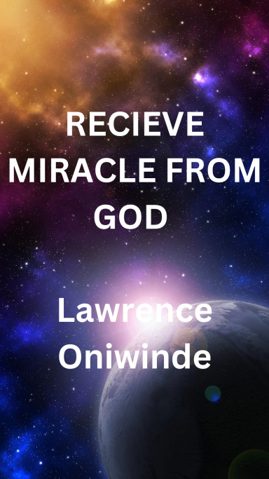 RECEIVE YOUR MIRACLE FROM GOD