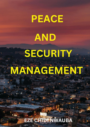 PEACE AND SECURITY  MANAGEMENT