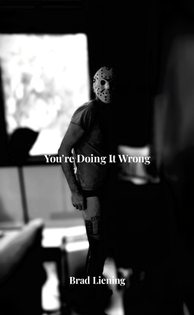 You're Doing It Wrong