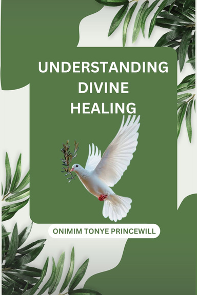 Understanding Divine Healing