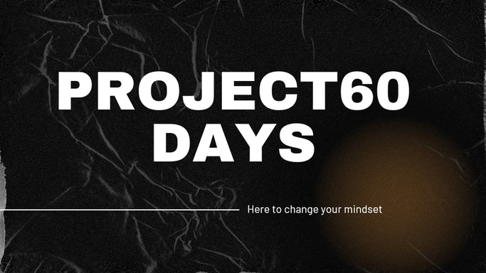 PROJECT60 DAYS