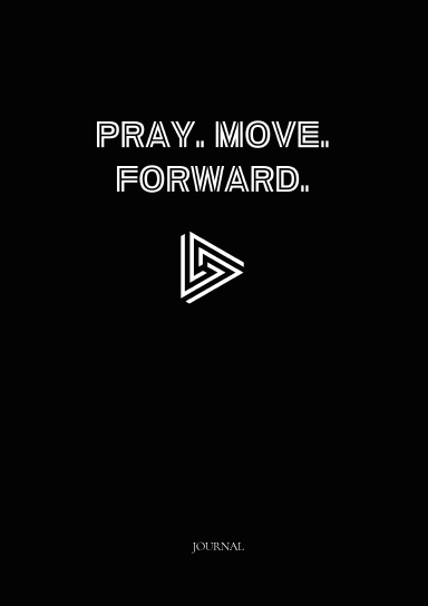 Pray. Move. Forward. (Amb) Journal