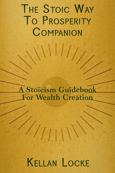 The Stoic Way to Prosperity Companion: