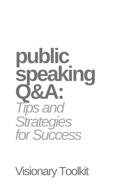 Public Speaking Q&A: Tips and Strategies for Success